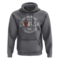 Weekend Forecast Crawfish With A Chance Of Beer Hoodie