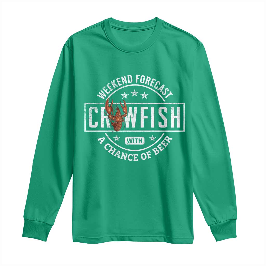 Weekend Forecast Crawfish With A Chance Of Beer Long Sleeve Shirt