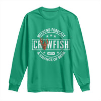 Weekend Forecast Crawfish With A Chance Of Beer Long Sleeve Shirt