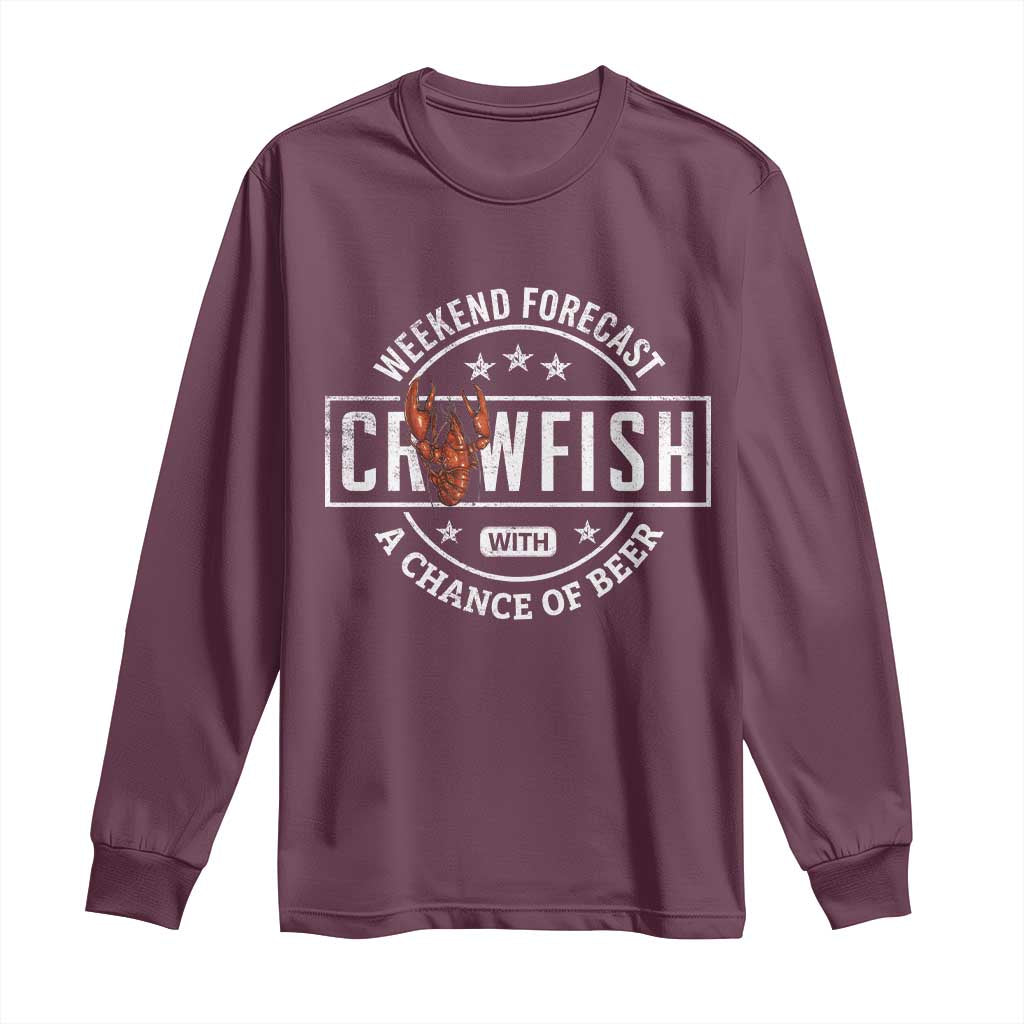 Weekend Forecast Crawfish With A Chance Of Beer Long Sleeve Shirt