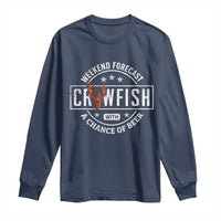 Weekend Forecast Crawfish With A Chance Of Beer Long Sleeve Shirt