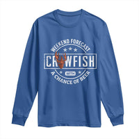 Weekend Forecast Crawfish With A Chance Of Beer Long Sleeve Shirt