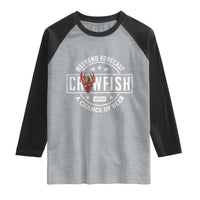 Weekend Forecast Crawfish With A Chance Of Beer Raglan Shirt
