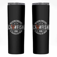 Weekend Forecast Crawfish With A Chance Of Beer Skinny Tumbler