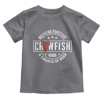 Weekend Forecast Crawfish With A Chance Of Beer Toddler T Shirt