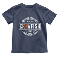 Weekend Forecast Crawfish With A Chance Of Beer Toddler T Shirt