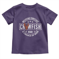 Weekend Forecast Crawfish With A Chance Of Beer Toddler T Shirt