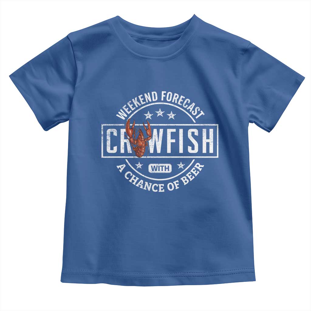 Weekend Forecast Crawfish With A Chance Of Beer Toddler T Shirt