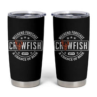 Weekend Forecast Crawfish With A Chance Of Beer Tumbler Cup