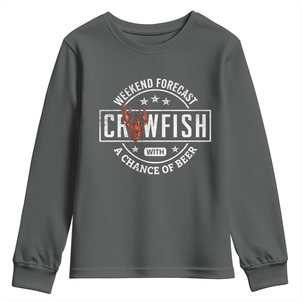 Weekend Forecast Crawfish With A Chance Of Beer Youth Sweatshirt