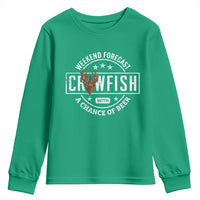 Weekend Forecast Crawfish With A Chance Of Beer Youth Sweatshirt