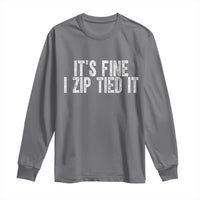 Mechanics Car Guy Long Sleeve Shirt Funny It Is Fine I Zip Tied It