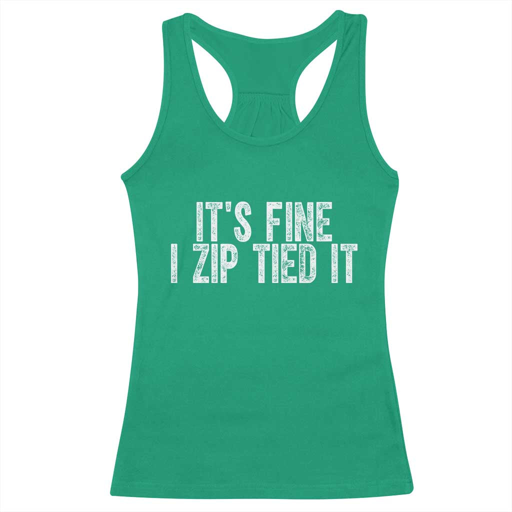Mechanics Car Guy Racerback Tank Top Funny It Is Fine I Zip Tied It