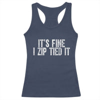 Mechanics Car Guy Racerback Tank Top Funny It Is Fine I Zip Tied It
