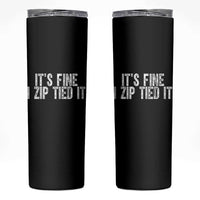 Mechanics Car Guy Skinny Tumbler Funny It Is Fine I Zip Tied It
