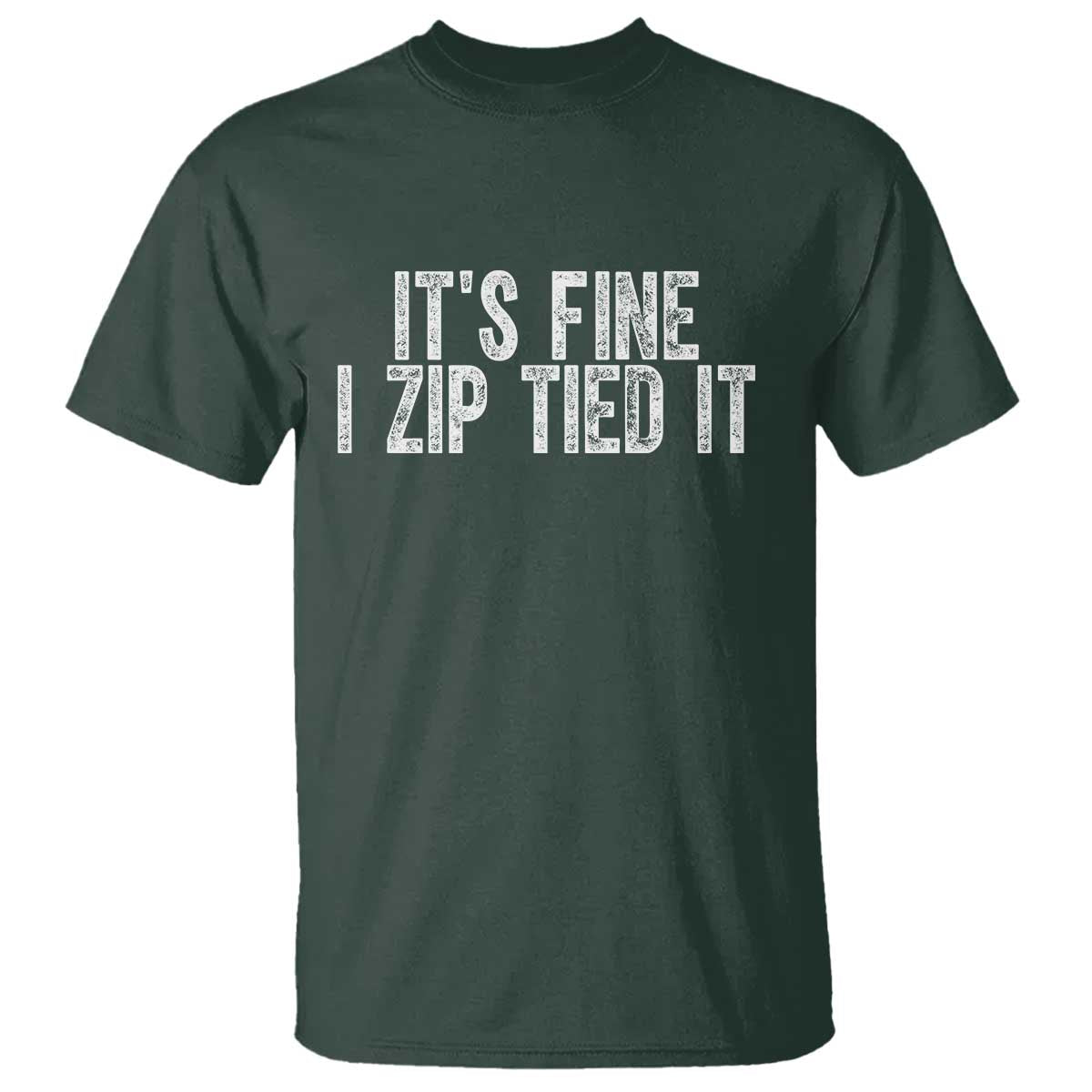 Mechanics Car Guy T Shirt Funny It Is Fine I Zip Tied It