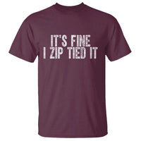Mechanics Car Guy T Shirt Funny It Is Fine I Zip Tied It