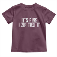 Mechanics Car Guy Toddler T Shirt Funny It Is Fine I Zip Tied It