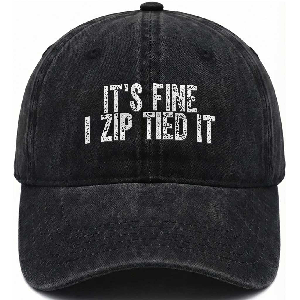 Mechanics Car Guy Washed Cotton Baseball Cap Funny It Is Fine I Zip Tied It