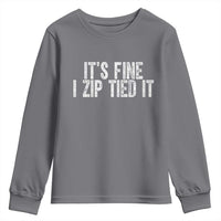 Mechanics Car Guy Youth Sweatshirt Funny It Is Fine I Zip Tied It