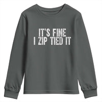 Mechanics Car Guy Youth Sweatshirt Funny It Is Fine I Zip Tied It