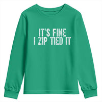 Mechanics Car Guy Youth Sweatshirt Funny It Is Fine I Zip Tied It