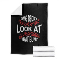 OMG Becky Look At That Bunt Funny Baseball Throw Blanket