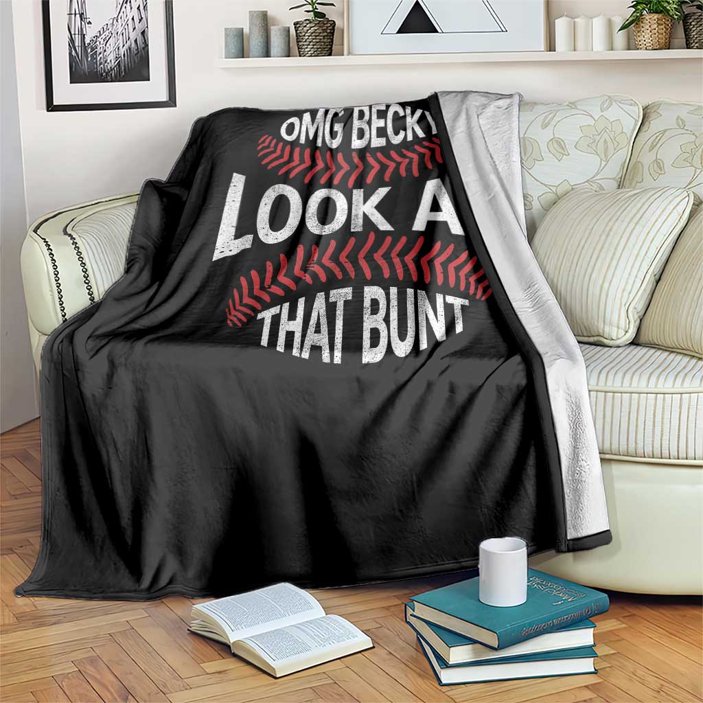 OMG Becky Look At That Bunt Funny Baseball Throw Blanket