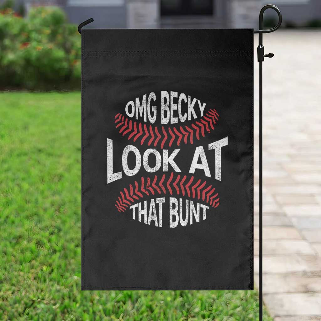 OMG Becky Look At That Bunt Funny Baseball Garden Flag