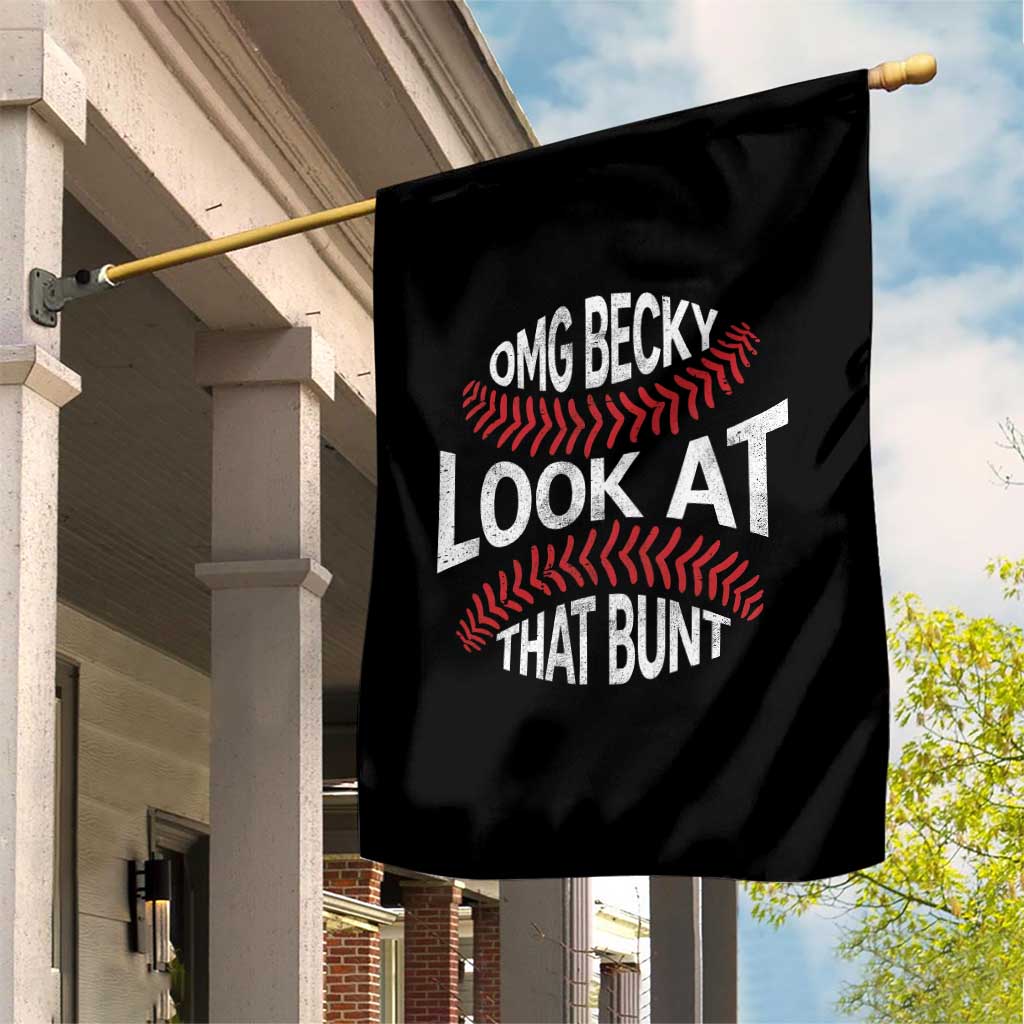 OMG Becky Look At That Bunt Funny Baseball Garden Flag
