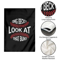 OMG Becky Look At That Bunt Funny Baseball Garden Flag