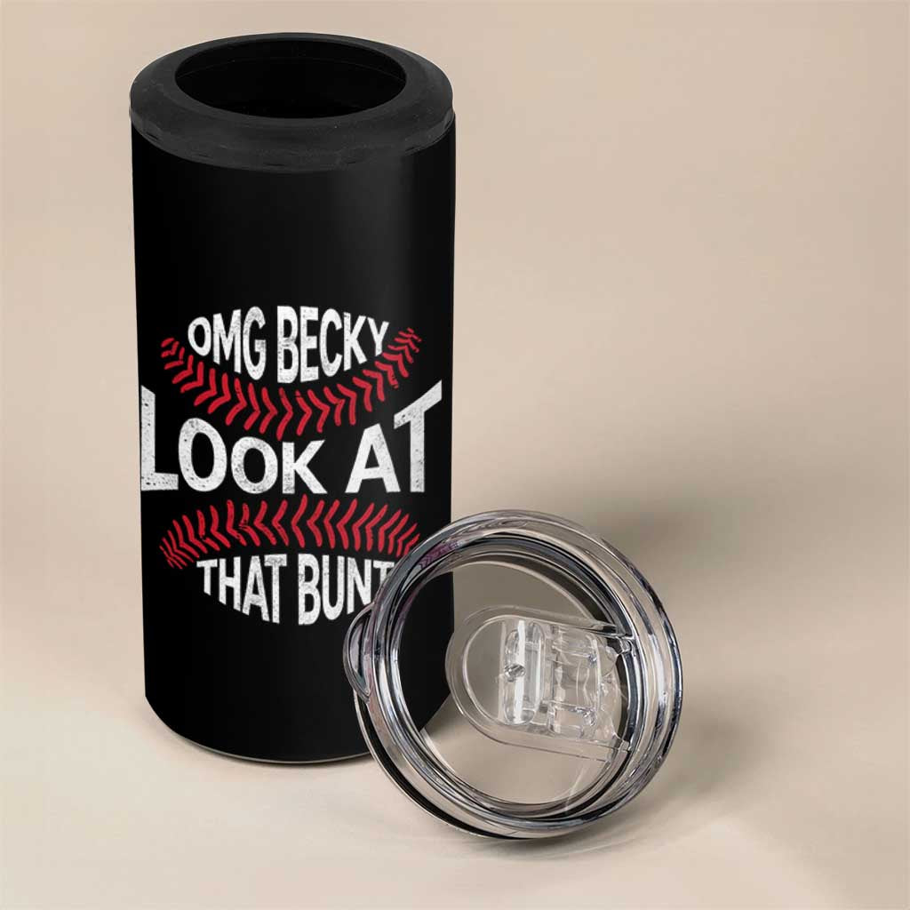 OMG Becky Look At That Bunt Funny Baseball 4 in 1 Can Cooler Tumbler