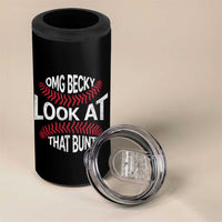 OMG Becky Look At That Bunt Funny Baseball 4 in 1 Can Cooler Tumbler