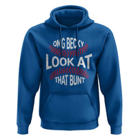 OMG Becky Look At That Bunt Funny Baseball Hoodie