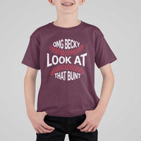 OMG Becky Look At That Bunt Funny Baseball T Shirt For Kid