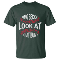 OMG Becky Look At That Bunt Funny Baseball T Shirt