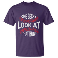 OMG Becky Look At That Bunt Funny Baseball T Shirt