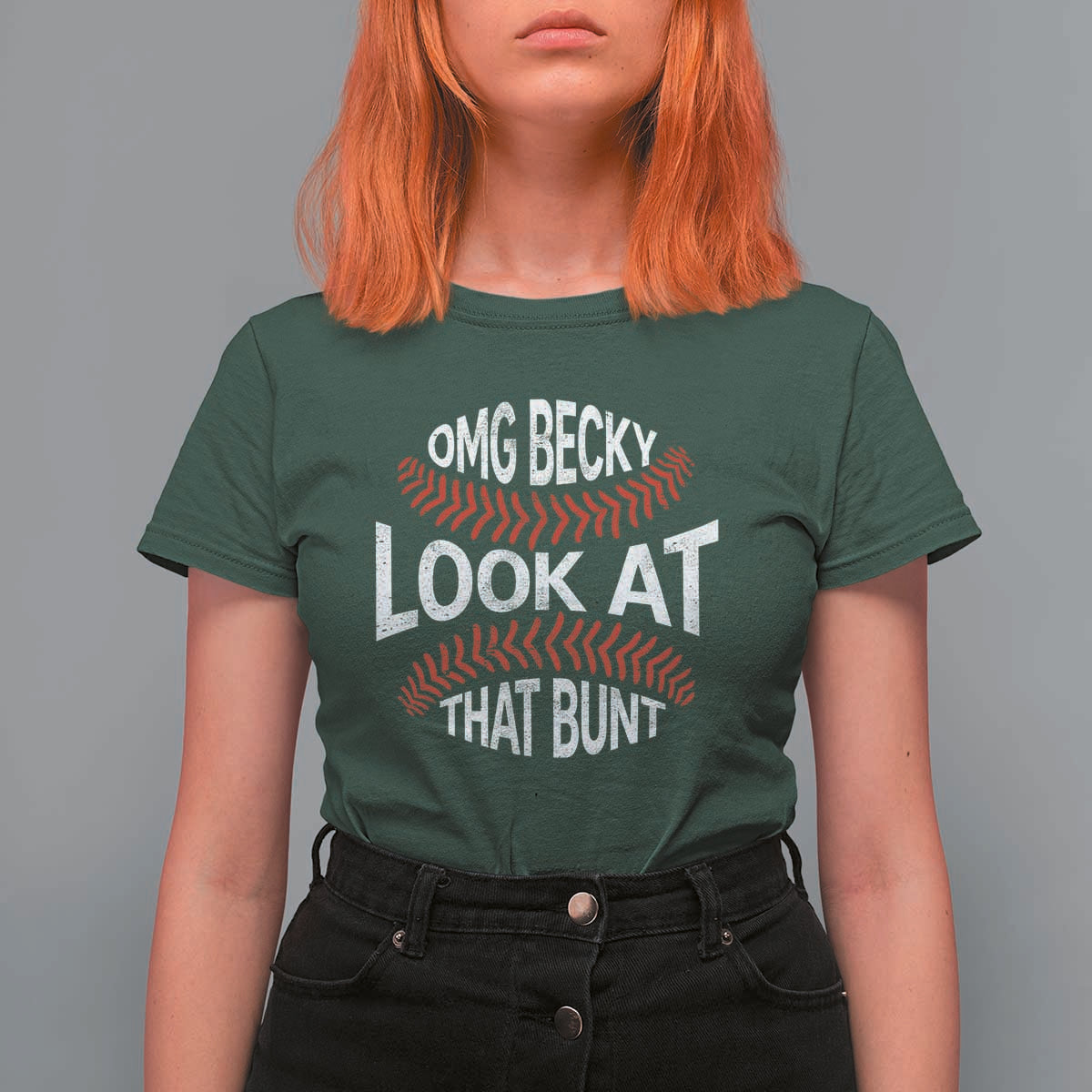 OMG Becky Look At That Bunt Funny Baseball T Shirt For Women