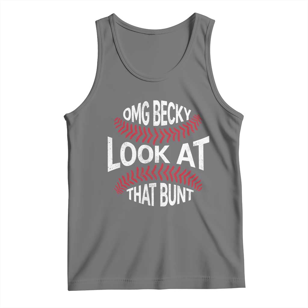 OMG Becky Look At That Bunt Funny Baseball Tank Top