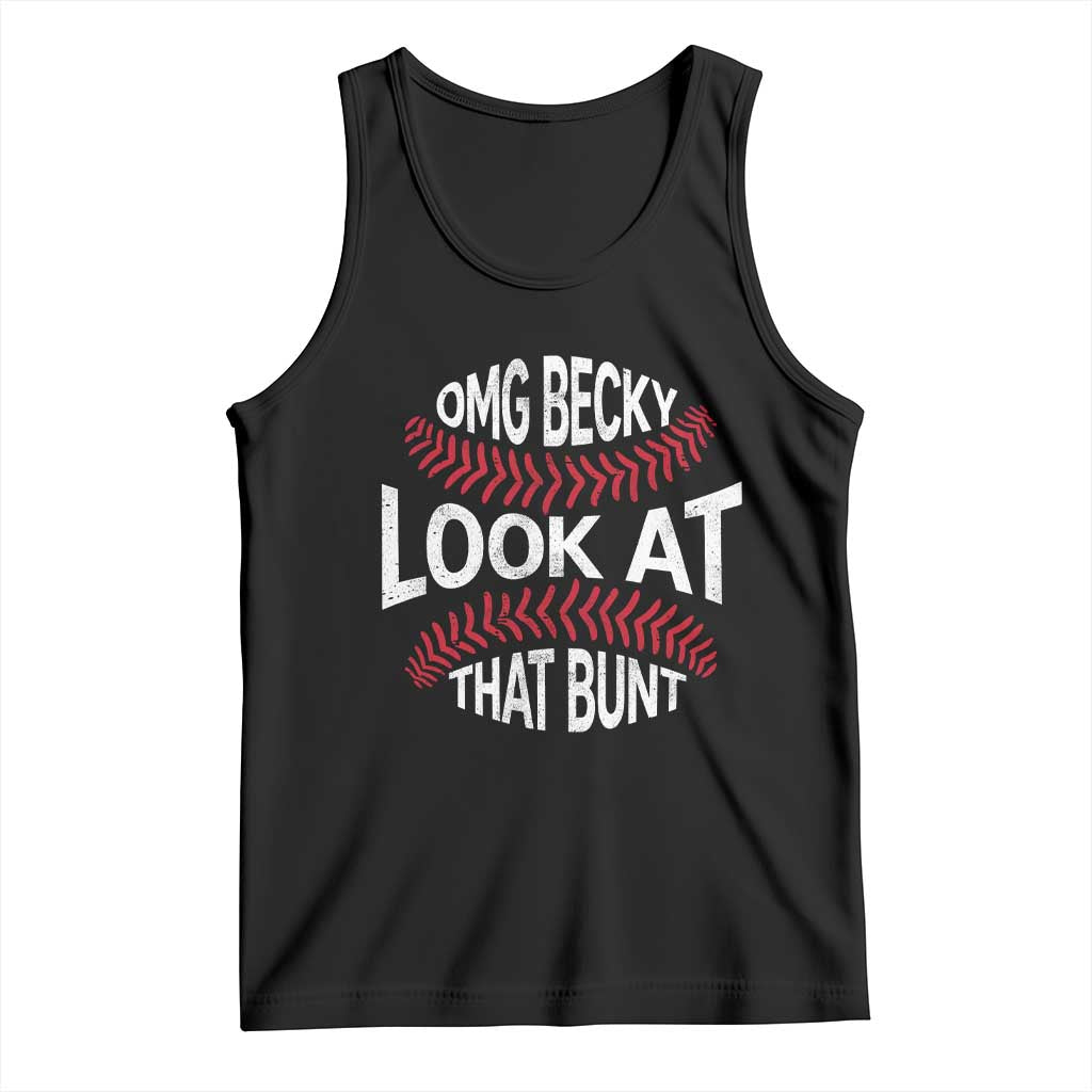 OMG Becky Look At That Bunt Funny Baseball Tank Top