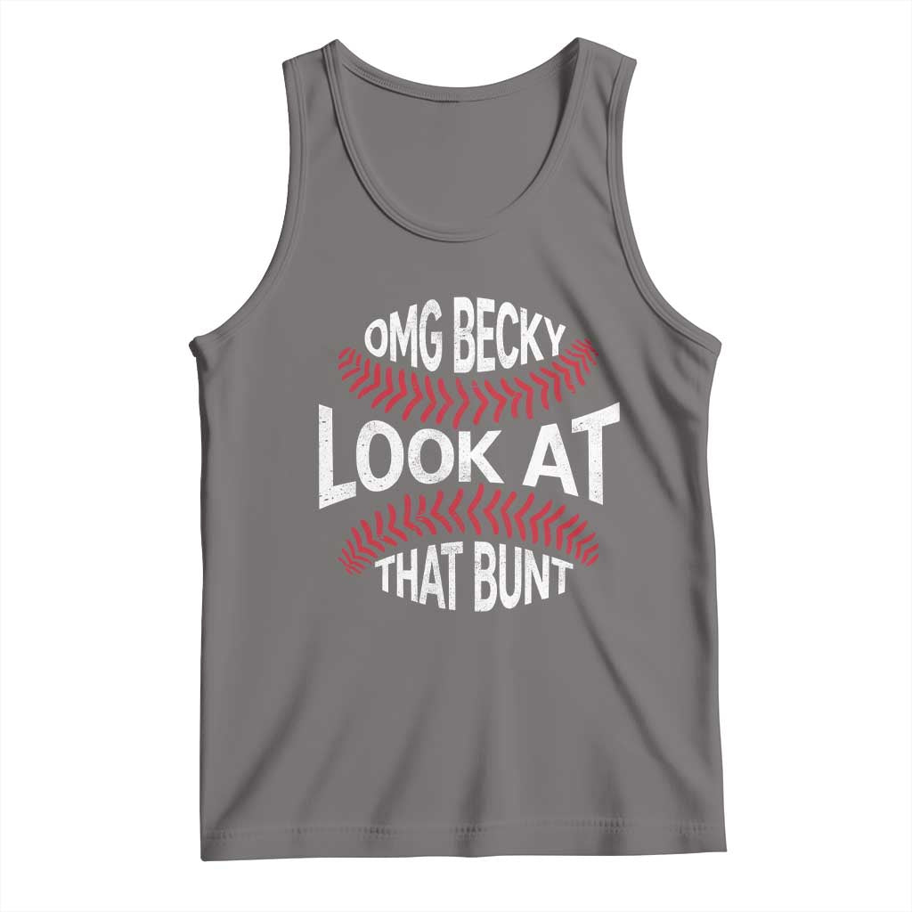OMG Becky Look At That Bunt Funny Baseball Tank Top