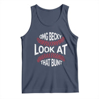 OMG Becky Look At That Bunt Funny Baseball Tank Top