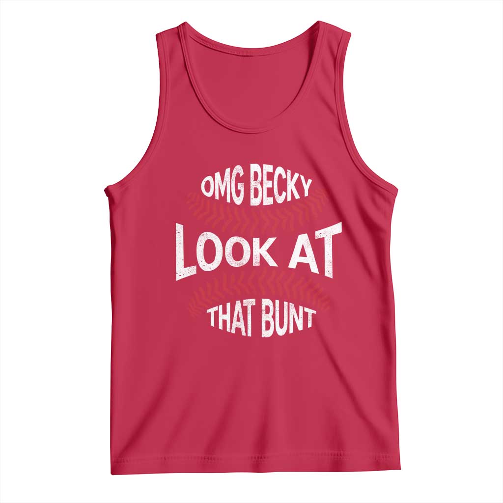 OMG Becky Look At That Bunt Funny Baseball Tank Top