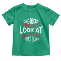 OMG Becky Look At That Bunt Funny Baseball Toddler T Shirt