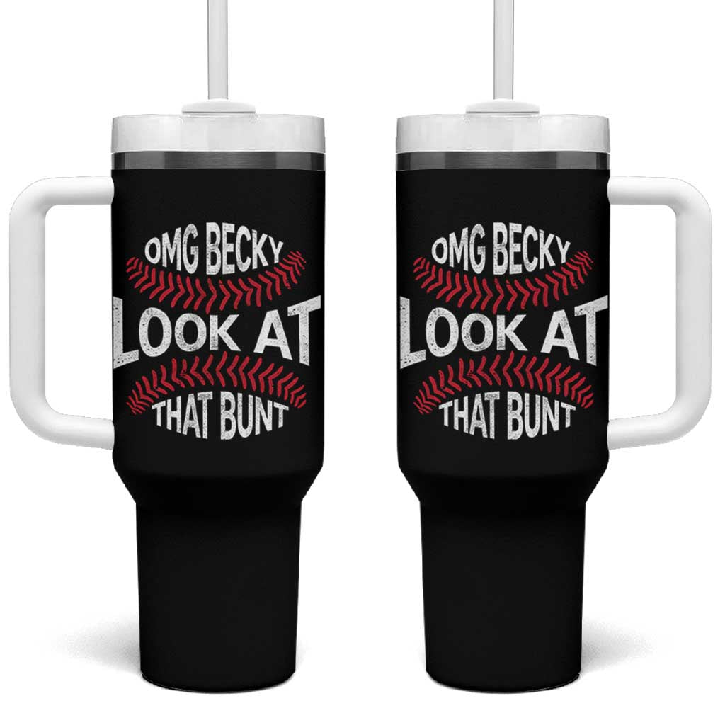 OMG Becky Look At That Bunt Funny Baseball Tumbler With Handle