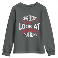 OMG Becky Look At That Bunt Funny Baseball Youth Sweatshirt