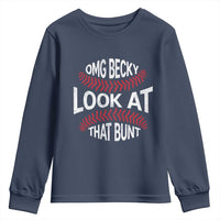 OMG Becky Look At That Bunt Funny Baseball Youth Sweatshirt