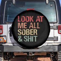 Look At Me All Sober And Shit Spare Tire Cover Funny Addiction Recovery