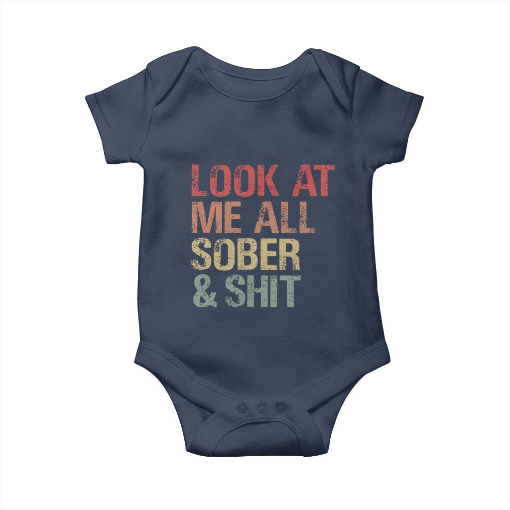 Look At Me All Sober And Shit Baby Onesie Funny Addiction Recovery
