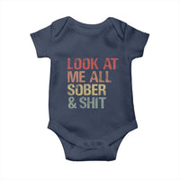 Look At Me All Sober And Shit Baby Onesie Funny Addiction Recovery